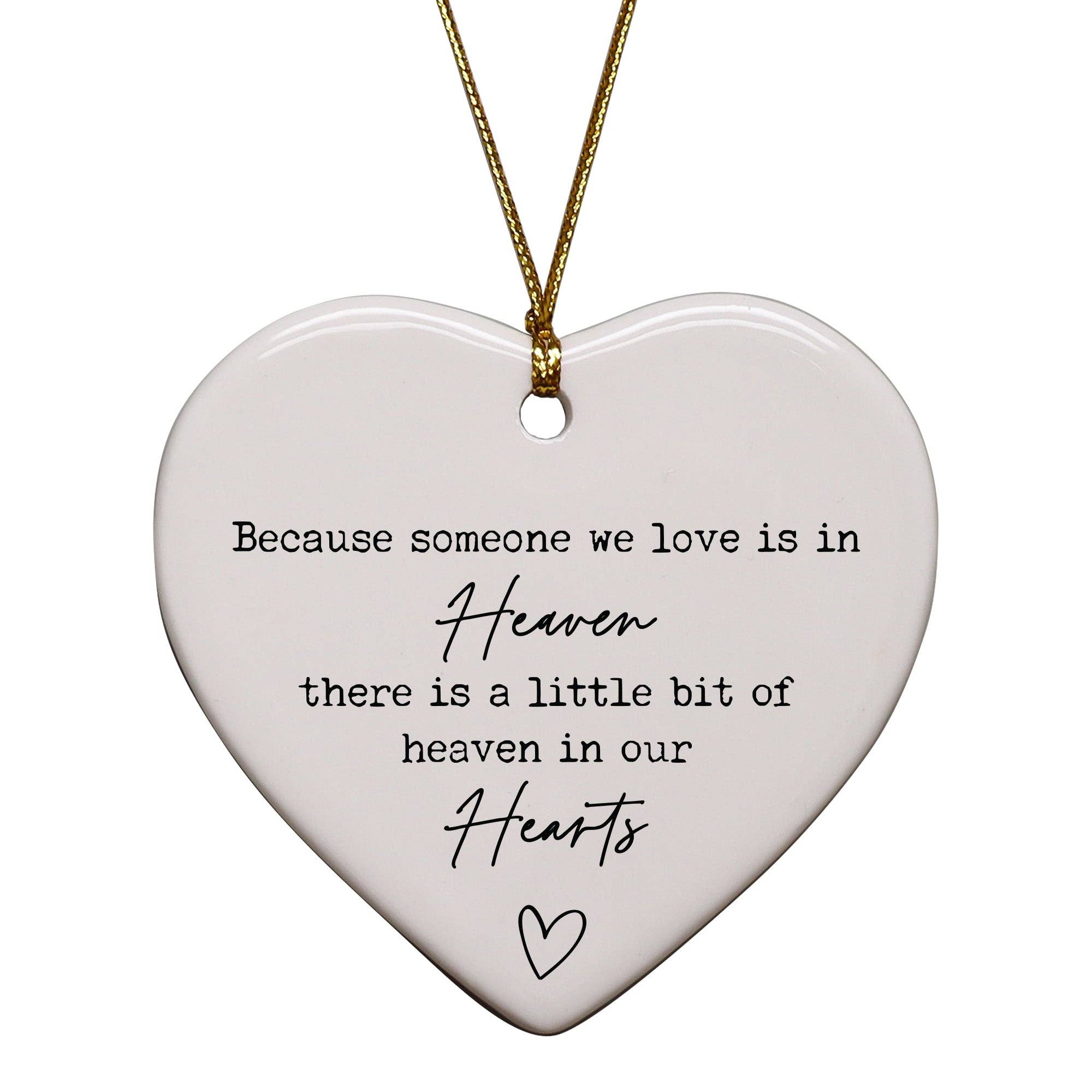 Because Someone We Love Is In Heaven Keepsake Ornament