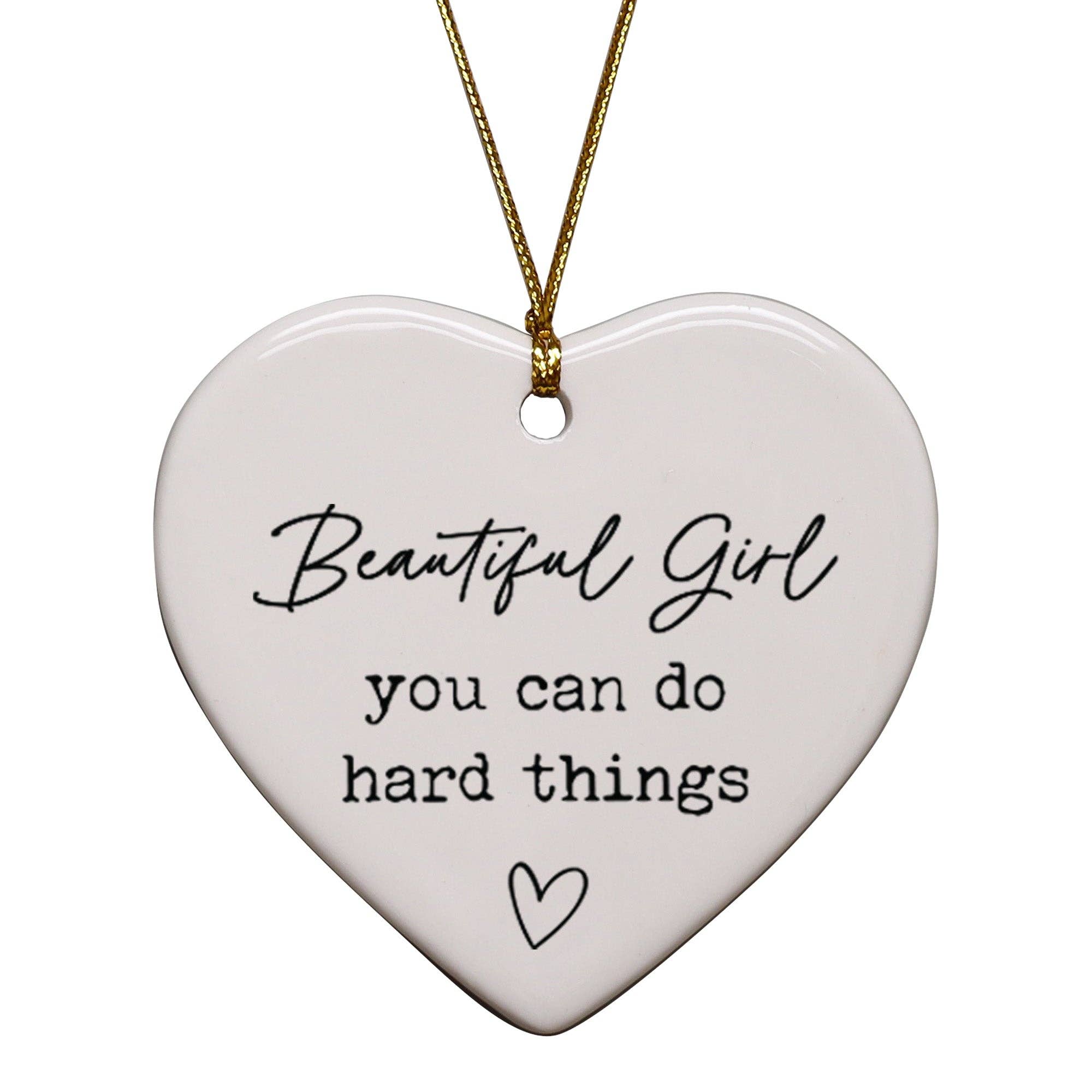 Beautiful Girl You Can Do Hard Things Keepsake Ornament